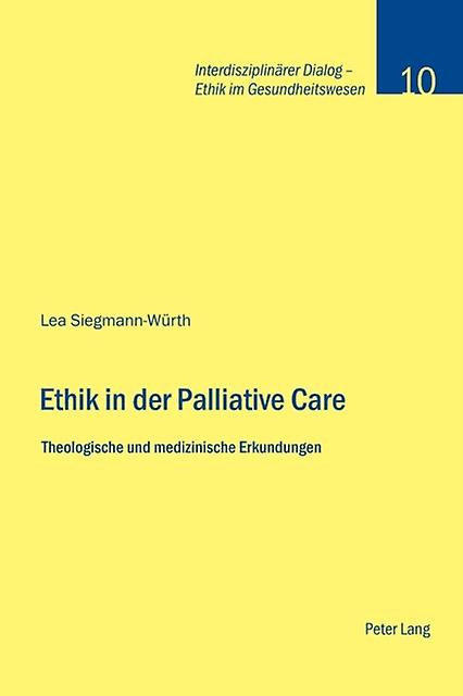 Ethik In Der Palliative Care by Lea SiegmannWurth Paperback