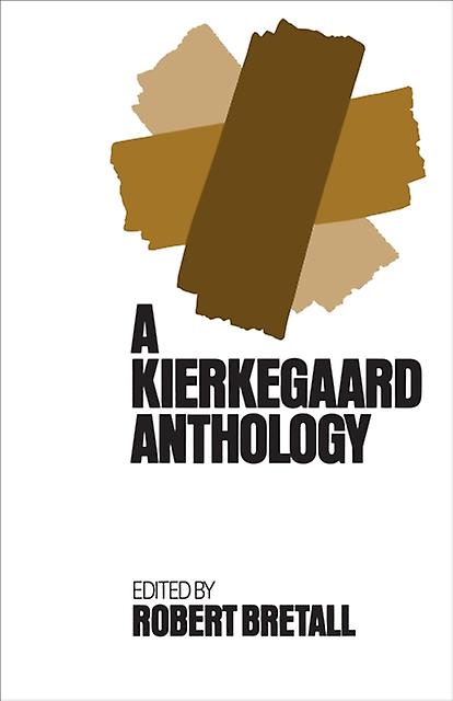 Kierkegaard Anthology Paperback Book
