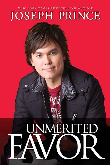 Unmerited Favor by Joseph Prince Paperback