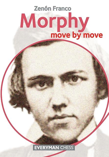 Morphy Move By Move - Zenon Franco