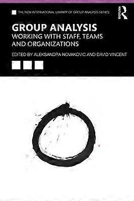 Group Analysis: Working with Staff Teams and Organizations