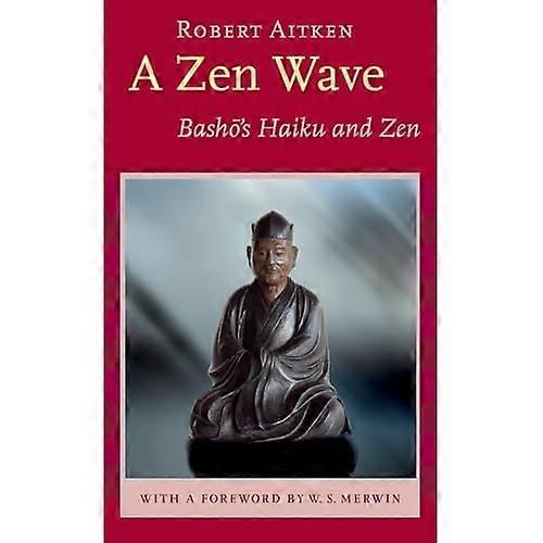 A Zen Wave: Basho's Haiku and Zen