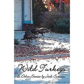 Wild Turkeys  Other Stories