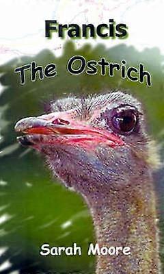 Francis the Ostrich