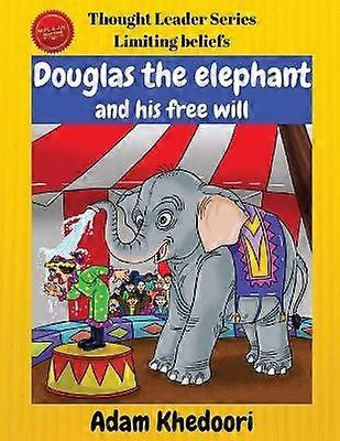 Douglas the elephant and his free will
