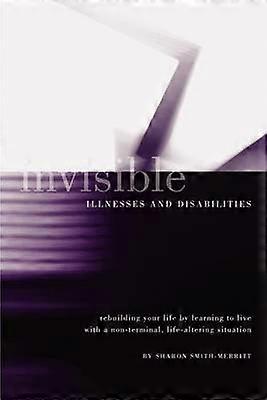Invisible Illnesses and Disabilities