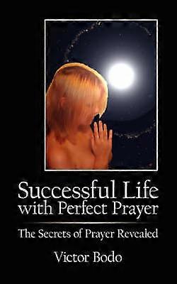 Successful Life with Perfect Prayer