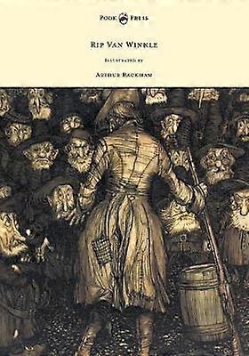 Rip Van Winkle - Illustrated by Arthur Rackham