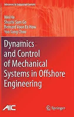 Dynamics and Control of Mechanical Systems in Offshore Engineering