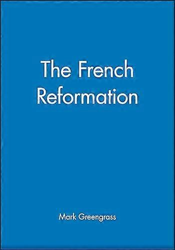 The French Reformation