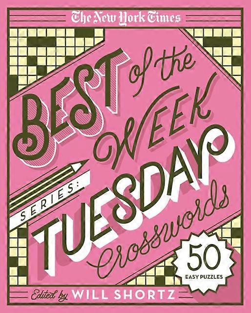The New York Times Best Of The Week Series Tuesday Crosswords by Will Shortz Spiral bound Book