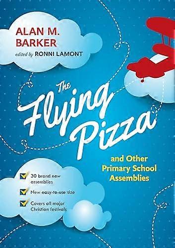 The Flying Pizza and Other Primary School Assemblies