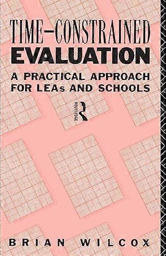 Time Constrained Evaluation: A Practical Approach for LEAs and Schools