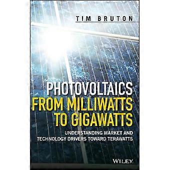 Photovoltaics From Milliwatts To Gigawatts - Tim Bruton