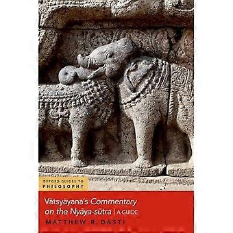 VTsyYana's Commentary on the NyYa-STra : a Guide