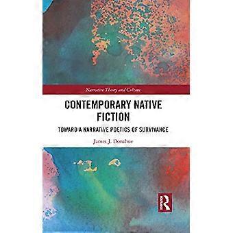 Narrativa nativa contemporanea: verso una poetica narrativa della sopravvivenza (teoria narrativa e cultura)