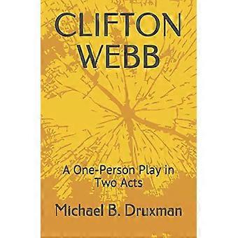 Clifton Webb: Et enmandsspil i to akter (Hollywood Legends)
