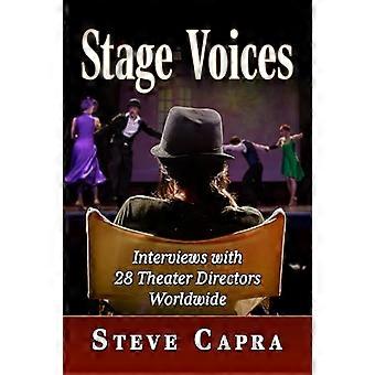 Stage Voices Interviews with 28 Theater Directors Worldwide