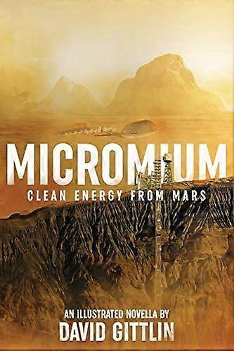 Micromium clean energy from mars