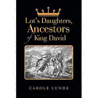 Lot's daughters, ancestors of king david