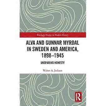 Alva e Gunnar Myrdal na Suécia e na América 1898-1945: Uma Honestidade Inabalável - Walter A. Jackson - Brochura - Livro em Inglês - História