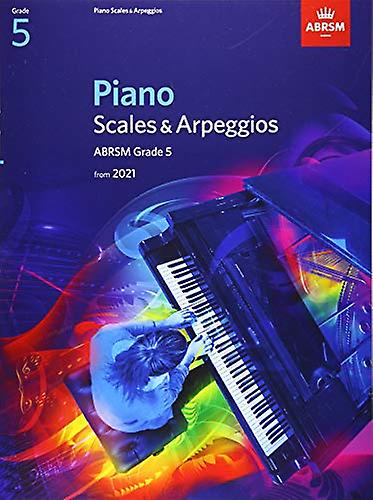 Piano Scales & Arpeggios, ABRSM Grade 5: à partir de 2021 (ABRSM Scales & Arpeggios)