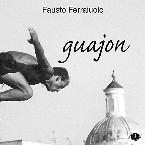 Fausto Ferraiuolo - Guajon [CD]