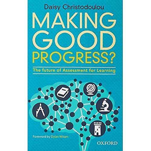 Making Good Progress?: The future of Assessment for Learning
