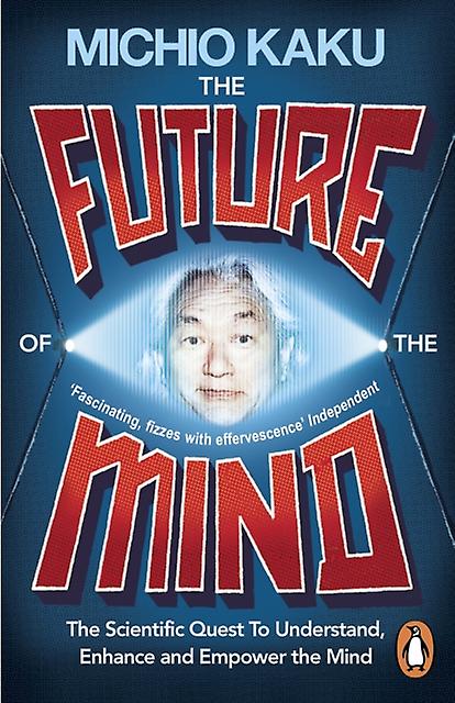 The Future Of The Mind by Michio Kaku Paperback