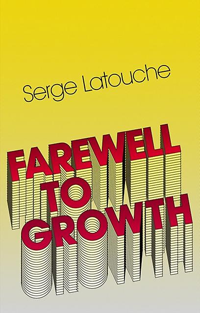 Farewell To Growth by Serge Latouche Paperback