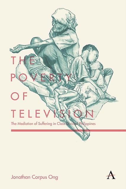 The Poverty Of Television by Jonathan Corpus Ong Paperback Book