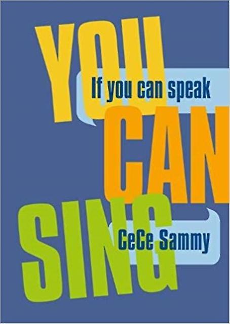 If You Can Speak You Can Sing by CeCe Sammy Paperback
