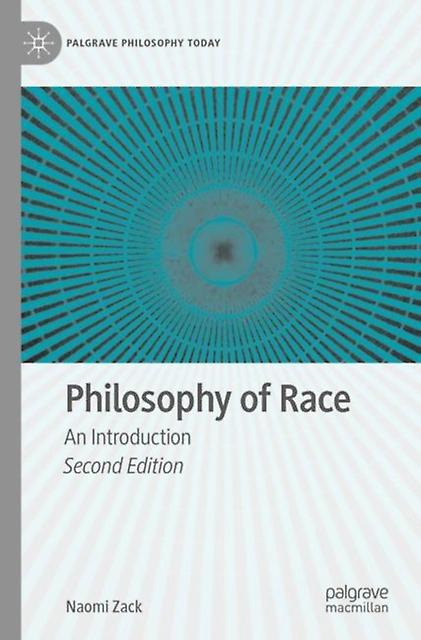 Philosophy Of Race by Naomi Zack Paperback Book