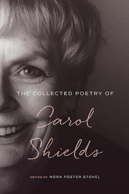 The Collected Poetry Of Carol Shields by Carol Shields Paperback Book