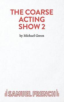 Coarse Acting Show 2 - Michael Green