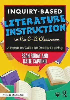 Inquiry-Based Literature Instruction in the 612 Classroom