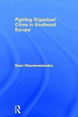 Fighting Organized Crime in Southeast Europe
