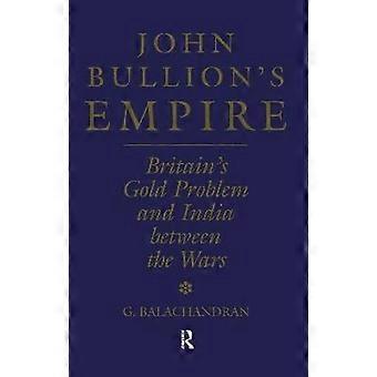 John Bullion's Empire