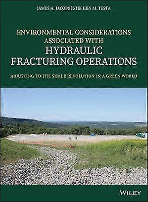 Environmental Considerations Associated with Hydraulic Fracturing Operations