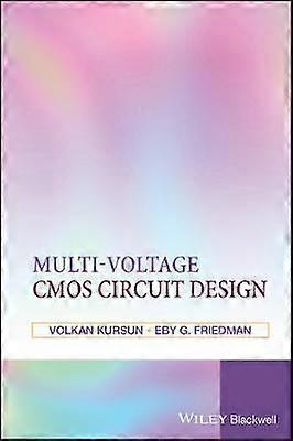 Multi-Voltage CMOS Circuit Design