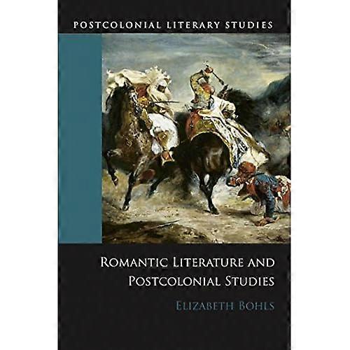 Romantic Literature and Postcolonial Studies