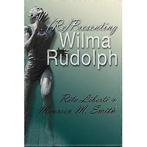 (Re) Presenting Wilma Rudolph