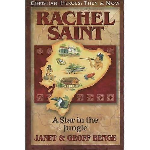 Rachel Saint: A Star in the Jungle