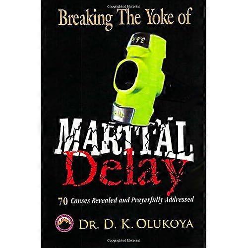 Das Joch der Verzögerung der Ehe brechen