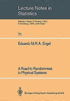 A Road to Randomness in Physical Systems