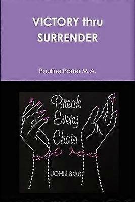 VICTORY thru SURRENDER