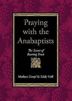 Praying with the Anabaptists