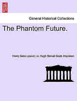 The Phantom Future
