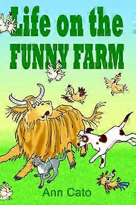 Life on the Funny Farm