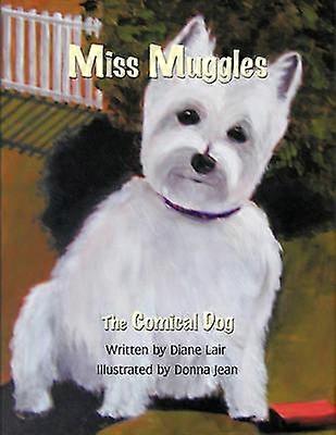 Miss Muggles The Comical Dog